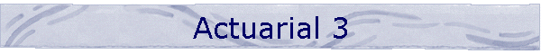 Actuarial 3
