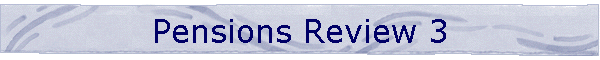 Pensions Review 3
